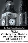 Kevin Flude, Paul Herbert - The Citisights Guide to London