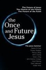 Marcus Borg, John Dominic Crossan, Robert Walter Funk - The Once and Future Jesus