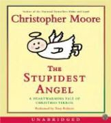 Christopher Moore, Christopher/ Roberts Moore, Christopher Moore, Tony Roberts - The Stupidest Angel A Heartwarming Tale of Christmas Terror