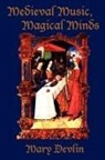 Mary Devlin - Medieval Music, Magical Minds