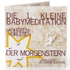 Die 1. kleine Babymeditation. Der Morgenstern (Hörbuch)