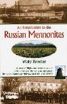 Wally Kroeker, Kroeker Wally - An Introduction To The Russian Mennonites