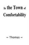 Thomas - In the Town of Comfortability