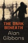 Alan Gibbons - The Dark Beneath