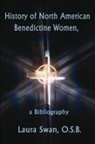 Laura Swan - History of North American Benedictine Women