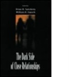 Spitzberg, Brian H. Spitzberg, William R Cupach, William R. Cupach, Brian H Spitzberg, Brian H. Spitzberg - The Dark Side of Close Relationships
