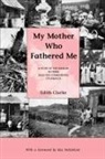 E. Clarke, Edith Clarke - My Mother Who Fathered Me