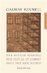 Galway Kinnell - The Avenue Bearing The Initial Of Christ Into The New World