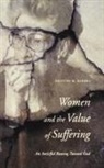 Kristine M. Rankka, Monika K. Hellwig - Women and the Value of Suffering