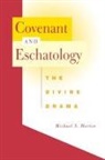 HORTON, Michael Horton, Michael S. Horton, Michael Scott Horton - Covenant and Eschatology