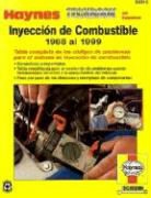J. H. Haynes, John Haynes, Mike Stubblefield, Mike (EDT)/ Haynes Stubblefield, Arnaldo Sanchez - Haynes Inyeccion De Combustible En Espanol 1986-1999 Techbook