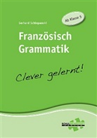 Gerhard Schiepanski - Französisch Grammatik - Clever gelernt!