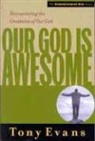 Tony Evans - Our God Is Awesome
