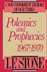 I. F. Stone, Ivy Fisher Stone - Polemics and Prophecies: 1967 - 1970
