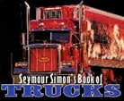 Seymour Simon, Simon Seymour - Seymour Simon's Book of Trucks