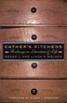 Linda K Welsch, Linda K. Welsch, Roger Welsch, Roger L. Welsch, Roger L. Welsch Welsch, Roger Welsch Welsch - Cather''s Kitchens
