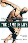 W Bowen, William Bowen, William G. Bowen, Bowen William G., J Shulman, James Shulman... - The Game Of Life