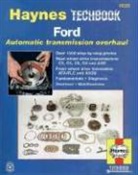 J. H. Haynes, John Haynes, Haynes Publishing, Jeff Killingsworth, Jeff/ Haynes Killingsworth, Quayside... - The Haynes Ford Automatic Transmission Overhaul Manual