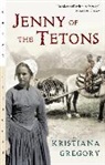 Kristiana Gregory, Gregory Kristiana Gregory - Jenny of the Tetons