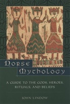 LINDOW, John Lindow, John (Professor of Scandinavian Medieval Studies and Folklore Lindow, Lindow John - Norse Mythology
