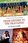 Thomas J. Larson - From Oxford to the Okavango