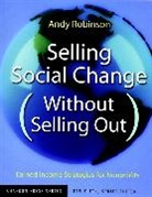 Kim Klein, Jennifer Lehman, Terry Miller, Robinson, Andy Robinson, Andy Klein Robinson - Selling Social Change (Without Selling Out)