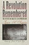 Juan Nepomuceno Seguin, J. Francisco de la Teja, Jesús F de la Teja, Jesus F. De La Teja, Jesus F. de la Teja - A Revolution Remembered