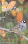 Matt White - Birds of Northeast Texas: Volume 32