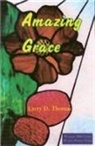 Larry Thomas, Larry D. Thomas - Amazing Grace: Poems