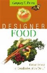 Gregory E Pence, Gregory E. Pence - Designer Food
