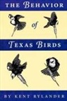 Kent Rylander, Michael K. Rylander - Behavior of Texas Birds