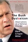 M. C. Miller, Mark Crispin Miller - The Bush Dyslexicon