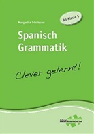 Margarita Görrissen - Spanisch Grammatik - Clever gelernt!
