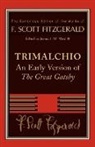 F. Scott Fitzgerald, James L. W. West, James L. W. III West, James L. W. West III - F. Scott Fitzgerald: Trimalchio