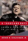 Schlesinger Arthur M. Schlesinger, Arthur M Schlesinger, Arthur M. Schlesinger, Arthur Meier Schlesinger - 1000 days