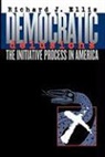 Richard J. Ellis - Democratic Delusions