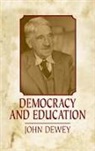 John Dewey - Democracy and Education: An Introduction to the Philosophy of Educatio