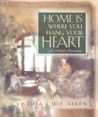 Cynthia C. Allen - Home Is Where You Hang Your Heart