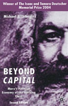 M Lebowitz, M. Lebowitz, Michael A. Lebowitz - Beyond 'Capital'