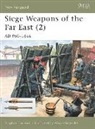 Stephen Turnball, S.R. Turnbull, Stephen Turnbull, Wayne Reynolds - Siege Weapons of the Far East
