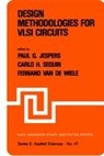 F. van de Wiele, H Sequin, C H Sequin, P. Jespers, C. H. Sequin, C.H. Sequin... - Design Methodologies for VLSI Circuits