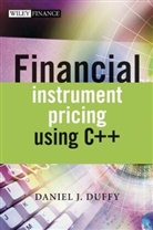 Daniel J Duffy, Daniel J. Duffy, DUFFY DANIEL J - Financial Instrument Pricing Using C++