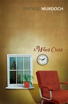 Iris Murdoch - A Word Child