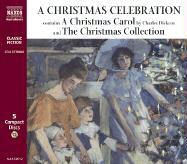Charles Dickens, Anton Lesser - Christmas Celebration (Hörbuch) - Including 'A Christmas Carol' By Charles Dickens