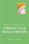 Ron Klinger, Klinger Ron - Improve Your Bridge Memory