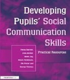 Penny Barratt, Penny Border Barratt, Julie Border, Helen Joy, Alison Parkinson, Mo Potter... - Developing Pupils Social Communication Skills