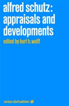 H Wolff, K H Wolff, K. H. Wolff, K.H. Wolff, Kurt H. Wolff - Alfred Schutz: Appraisals and Developments