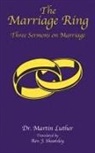 Martin Luther - The Marriage Ring