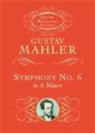 Gustav Mahler, Music Scores - Symphony No. 6 in a Minor