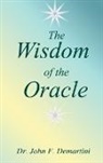 John F. Demartini - The Wisdom of the Oracle
